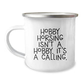 Hobby Horsing Enthusiast Gifts from Men to Women Friends - Funny Camping Mug, 'Hobby Horsing Isn't A Hobby, It's A Calling' Quote, Perfect for Christmas Unique Gifts - Image 1